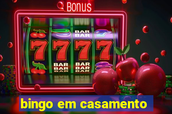 bingo em casamento